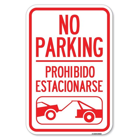 Signmission No Parking-Prohibido Estacionarse Wit Heavy-Gauge Aluminum Sign, 12" x 18", A-1218-23632 A-1218-23632